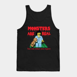 Monsters are real Tank Top